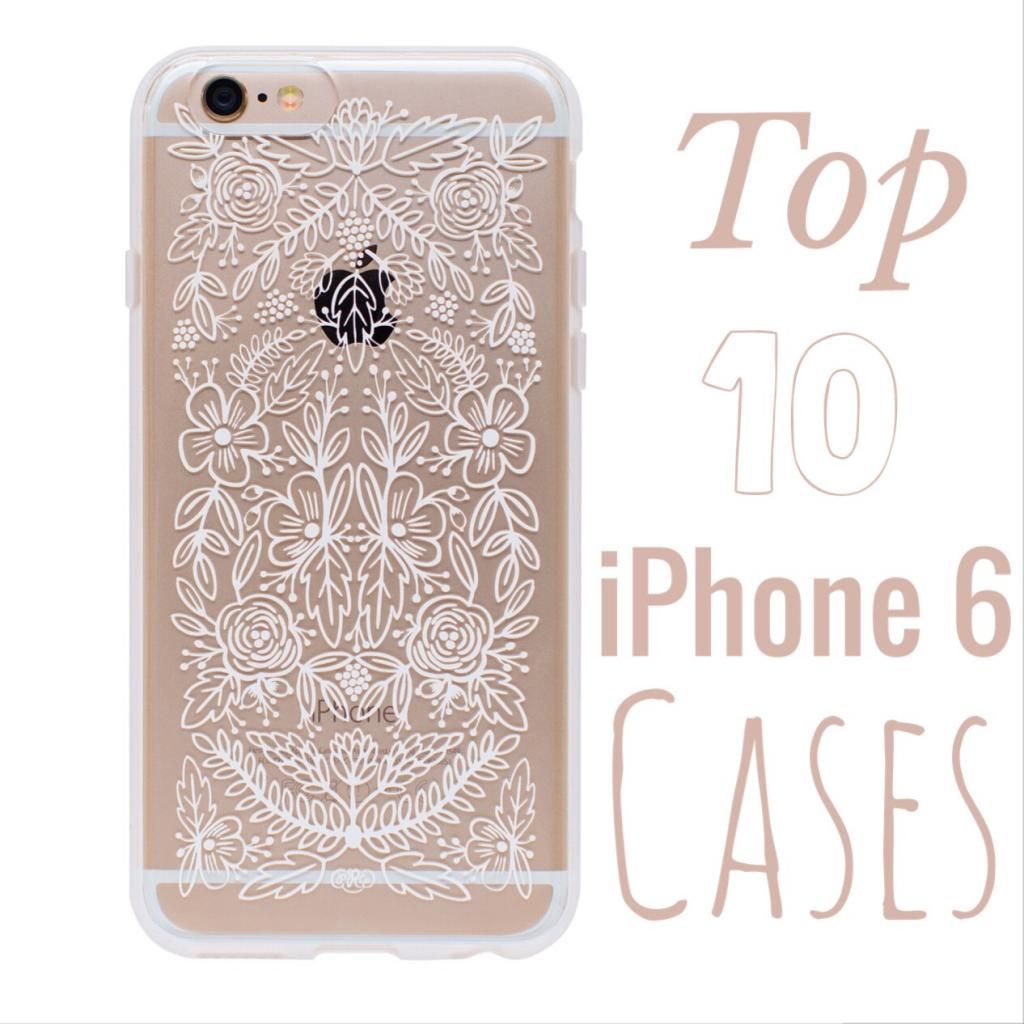 Top 10 iPhone 6 Cases