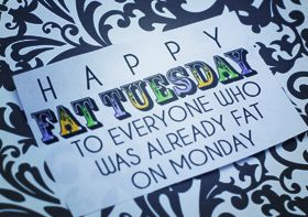 Fat Tuesday Quotes 62